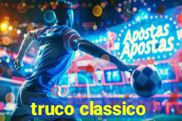 truco classico